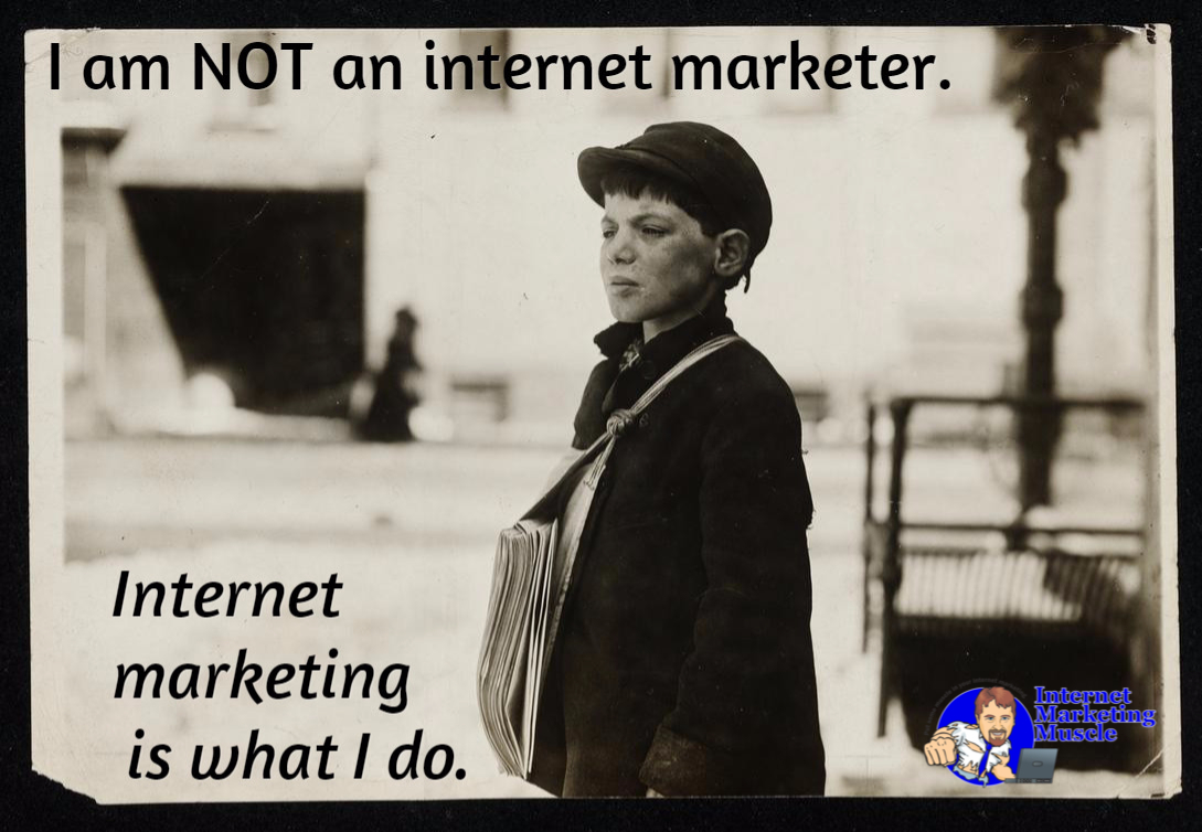 I am not an internet marketer