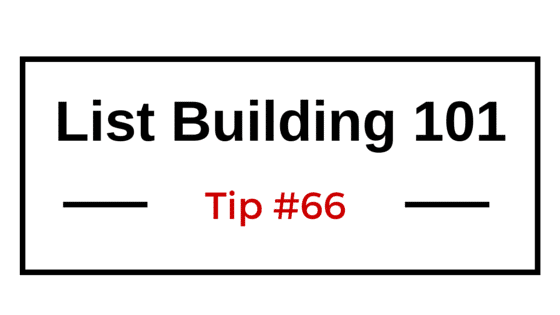 List Building 101 Tip #66