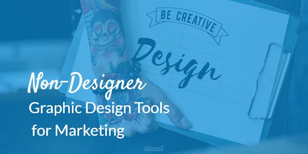 Non Designer Graphic Design Tools for Marketing