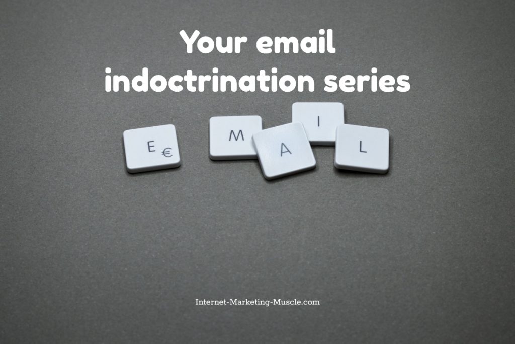 your email indoctrination series